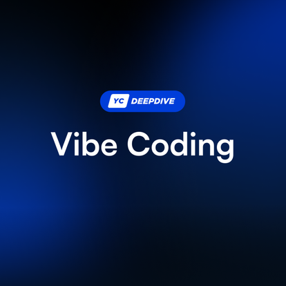 YC Deep Dive - Vibe Coding